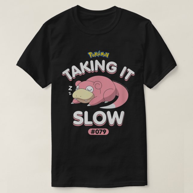 Pokmon Slowpoke tar det långsamt T Shirt (Design framsida)