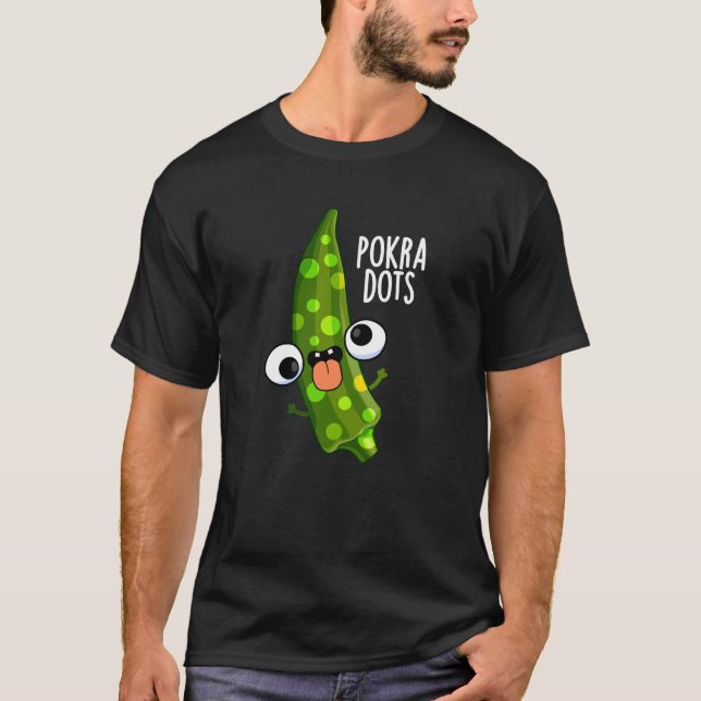 Pokra Dots Funny Okra Pun Mörk BG T Shirt (Framsida)