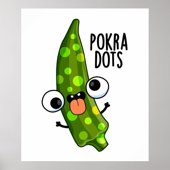 Pokra Dots Funny Okra Pun Poster (Framsidan)