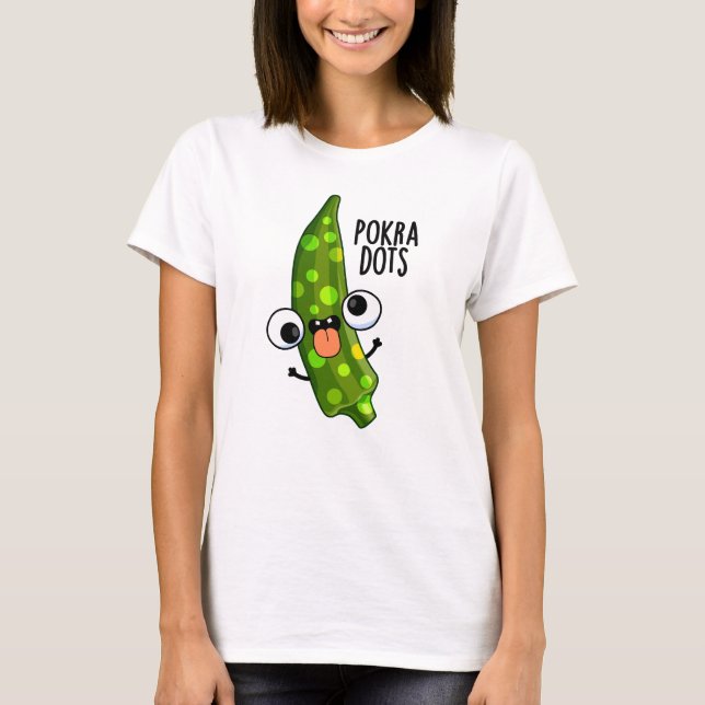 Pokra Dots Funny Okra Pun T Shirt (Framsida)