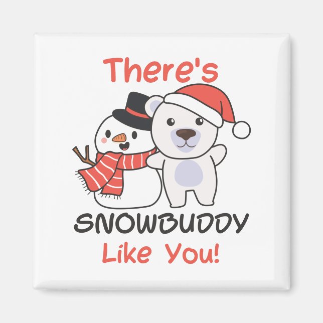 Polar Bear, där är Snowkompis som Snögubbe Pun Mag Magnet (Framsidan)