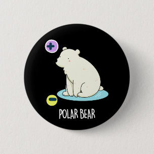 Polar Bear Funny Science Pun Mörk BG Knapp