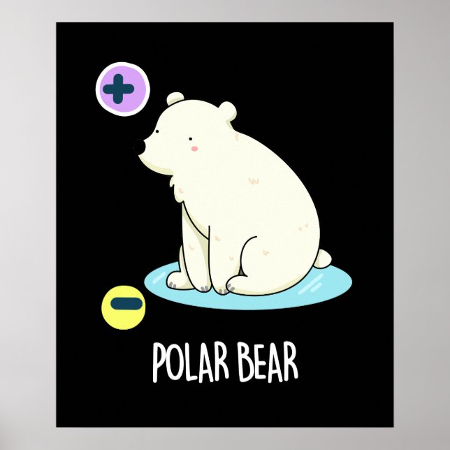 Polar Bear Funny Science Pun Mörk BG Poster (Framsidan)
