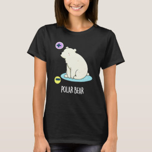 Polar Bear Funny Science Pun Mörk BG T Shirt