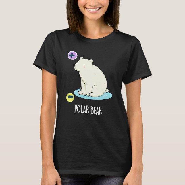 Polar Bear Funny Science Pun Mörk BG T Shirt (Framsida)