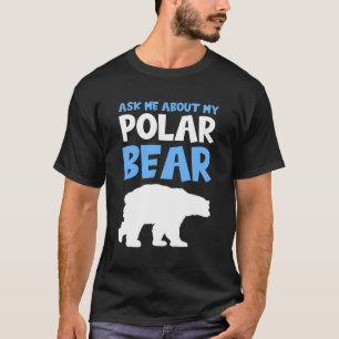 Polar Bear Specialist Arktis Biolog Zoolog E T Shirt