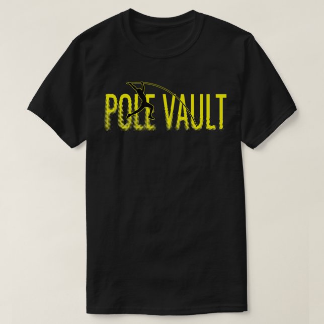 Pole Vault  Fun Design For Pole Vaulting  T Shirt (Design framsida)