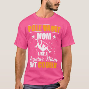 Pole Vault Mor Women Track och Fält Athlet T Shirt