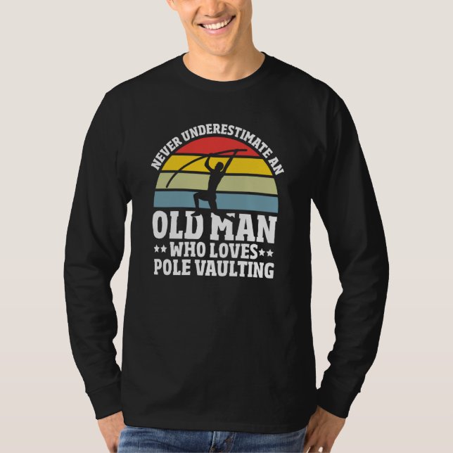 Pole Vault Pole Vaulting Training Pole Vault T Shirt (Framsida)