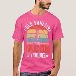 Pole Vaulting är bacon of Hobbiess Retro Pole V. T Shirt
