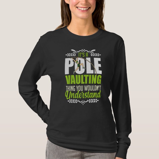 Pole Vaulting Beginner Vault Jumping Trainer Vault T Shirt (Framsida)