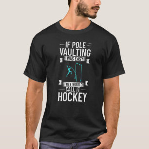 Pole Vaulting Beginner Vault Jumping Trainer Vault T Shirt