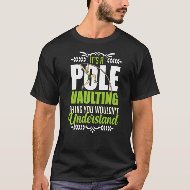 Pole Vaulting Beginner Vault Jumping Trainer Vault T Shirt (Framsida)