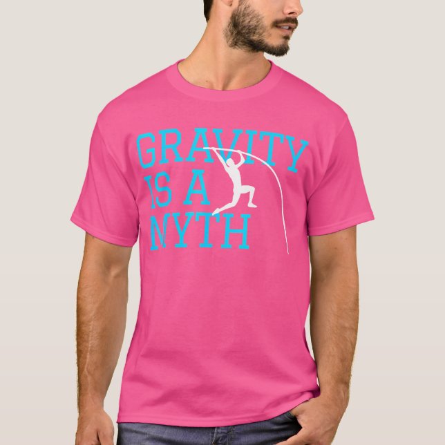 Pole Vaulting - Gravity är en myt - Pole Vault T Shirt (Framsida)