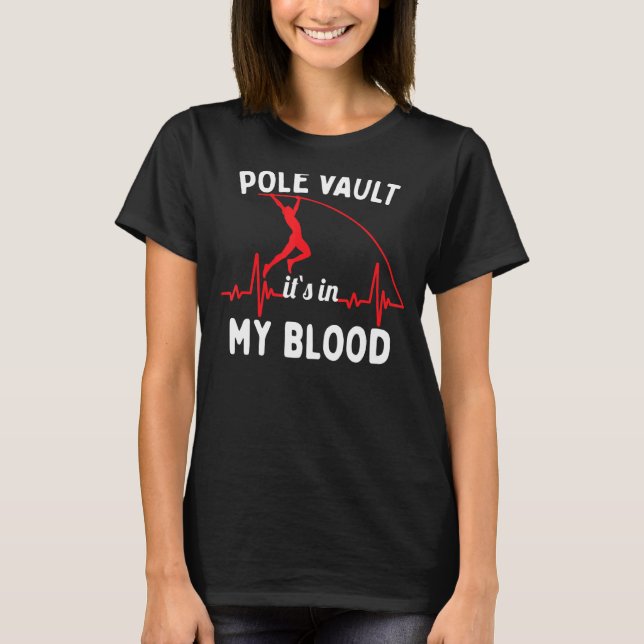 Pole vaulting in My Blood Jumper Pole Vaulting T Shirt (Framsida)