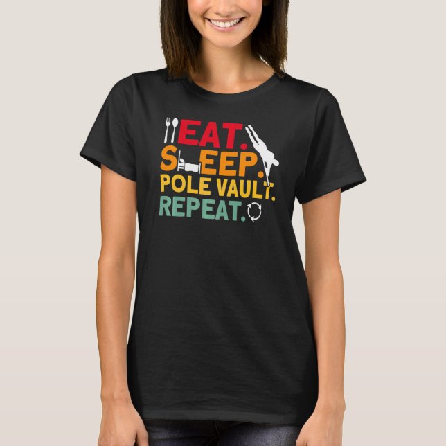 Pole Vaulting Pole vault Repeat Pole Vault   T Shirt (Framsida)