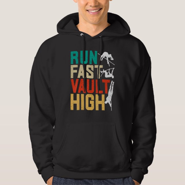 Pole Vaulting Pole Vaulter Run Fast Vault High Hoodie (Framsida)