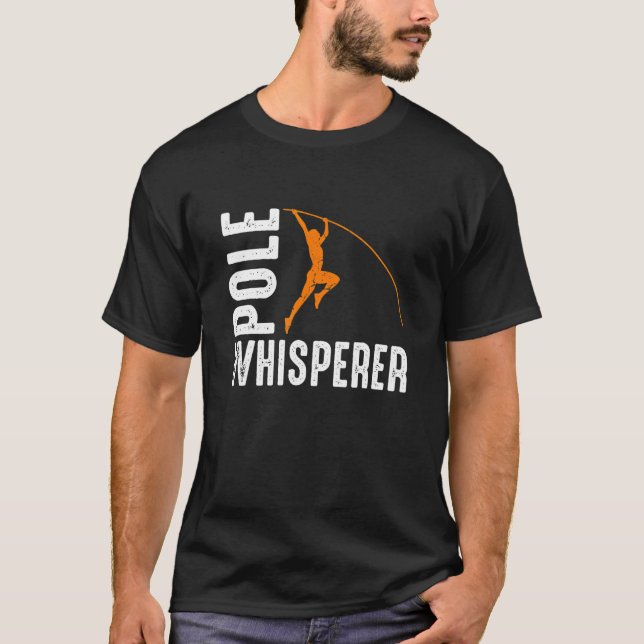 Pole Whisperer Pole Vaulter T Shirt (Framsida)