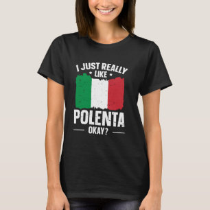 Polenta Italienska fodie-citat för Polenta fläkt T Shirt