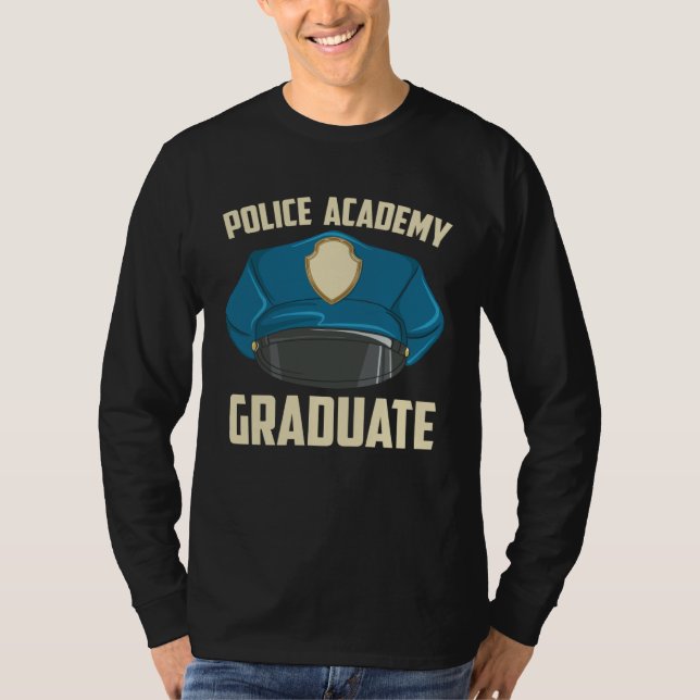 Police Academy Outfit for a Police Academy Graduat T Shirt (Framsida)