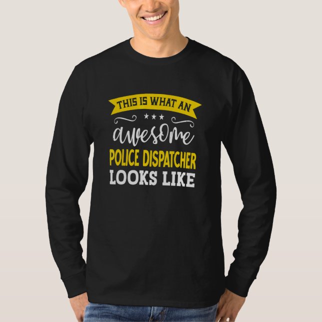 Police Dispatcher Job Title Employee Police Dispat T Shirt (Framsida)