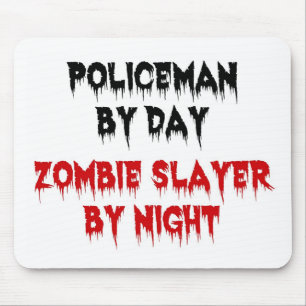 Policeman by Day Zombie Sayer by Night Musmatta