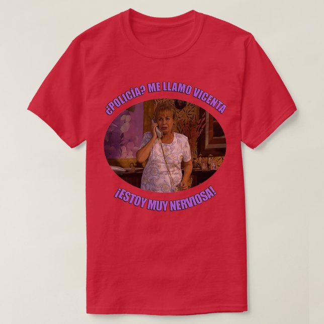 Policeman My namn är Vicenta, jag är mycket nervös T Shirt (Design framsida)