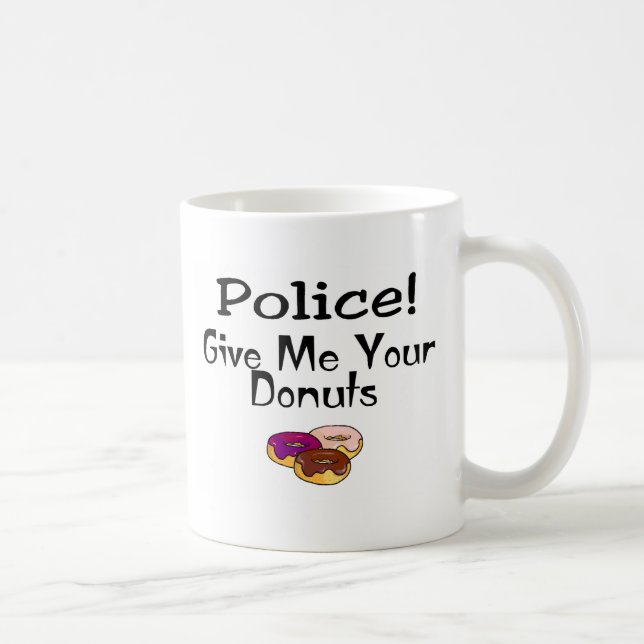 Polis! Ge mig dina Donuts Kaffemugg (Höger)