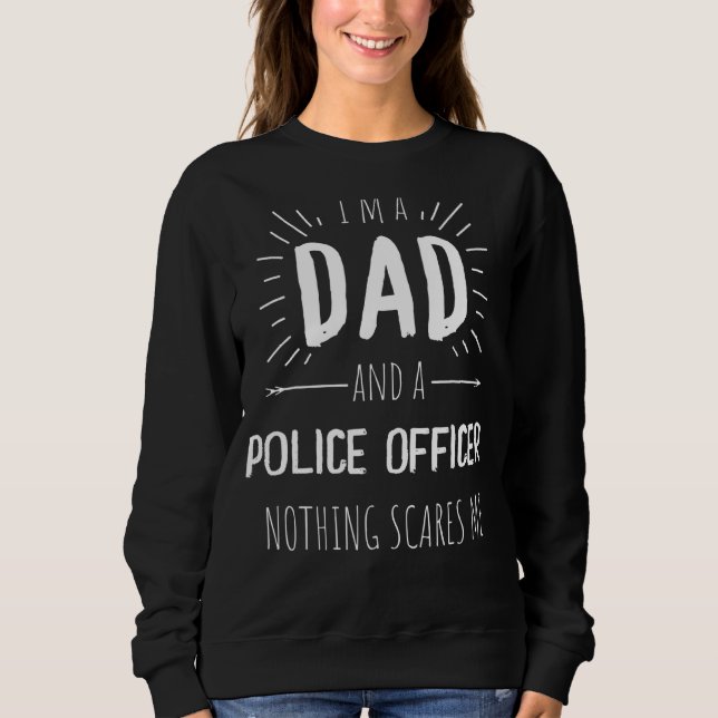 Polisassistent Pappa Inget Skrämmer mig Fantastisk T Shirt (Framsida)