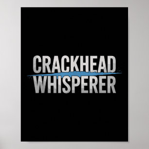 Polischef vid Crackhead Whisperer Poster