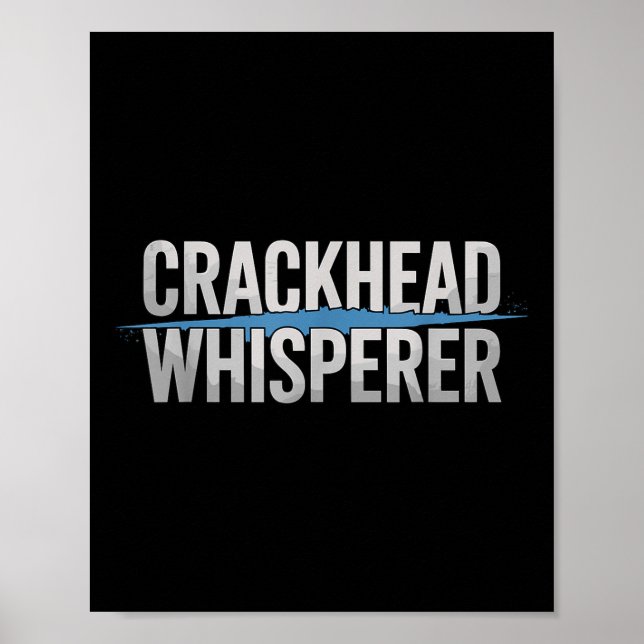 Polischef vid Crackhead Whisperer Poster (Framsidan)