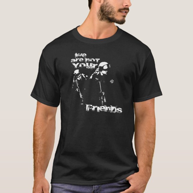 Polisen är inte dina vänner t shirt (Framsida)