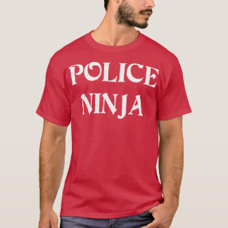 Polisens Ninja Proud Police T Shirts for Police Gi