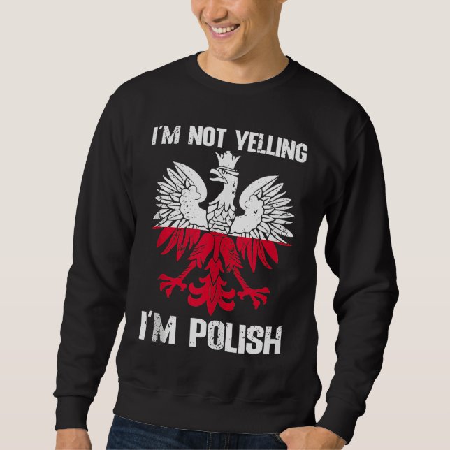 Polish Flag  Of I'm Not Yelling I'm Polish Poland  Lång Ärmad Tröja (Framsida)