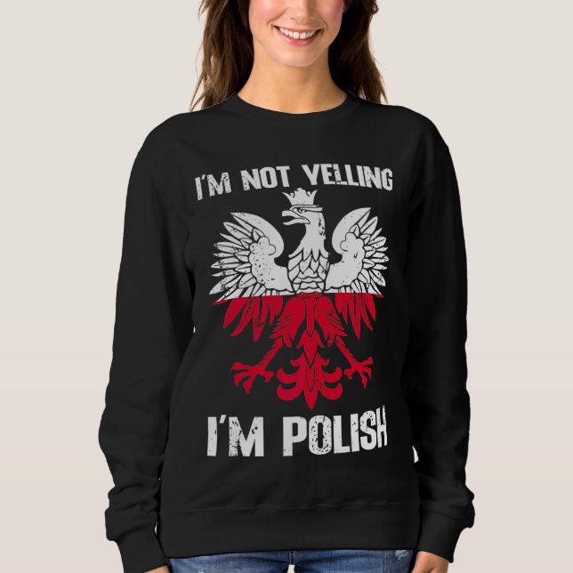 Polish Flag  Of I'm Not Yelling I'm Polish Poland T Shirt (Framsida)