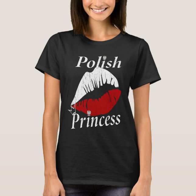 Polish Princess Girl  Polish Girls with an attitud T Shirt (Framsida)