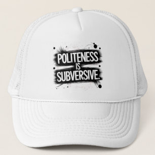 Politeness är omstörtande keps