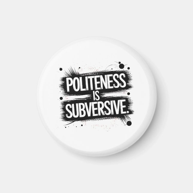 Politeness är omstörtande magnet (Framsidan)