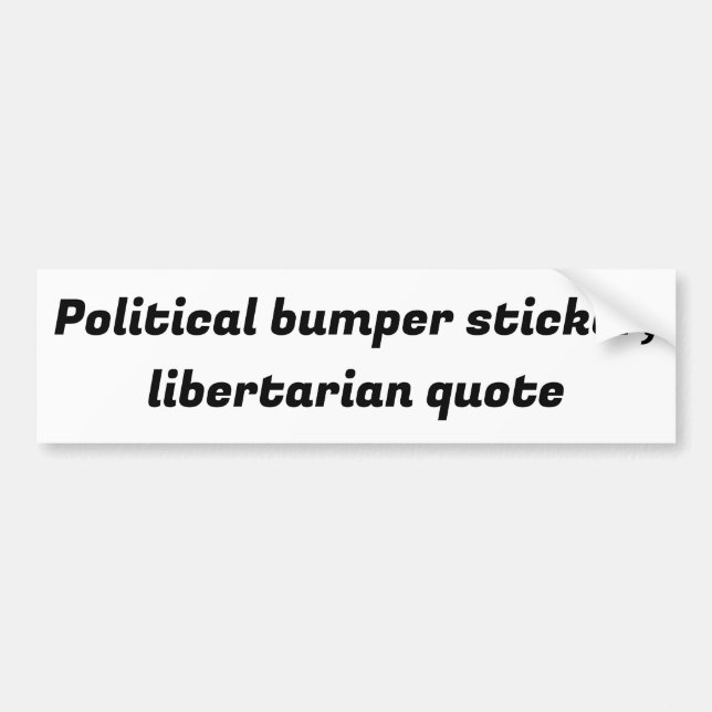political bumper sticker,libertarian quote bildekal (Framsidan)