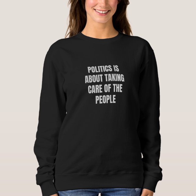 Politics is about taking care of the people  3 t shirt (Framsida)