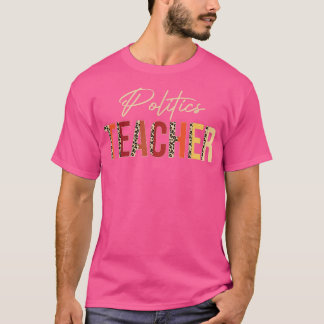Politics Teacher leopard Fall Autumn Lovers Thanks T Shirt