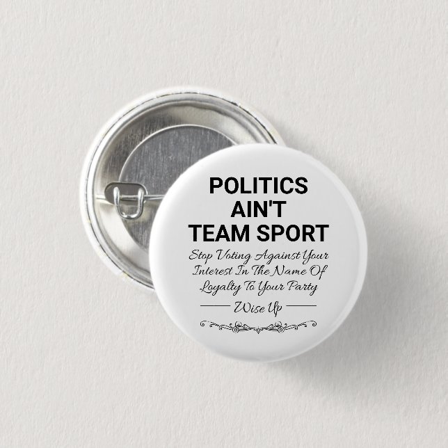 Politik är inte Team Sport Knapp (Framsida & baksida)