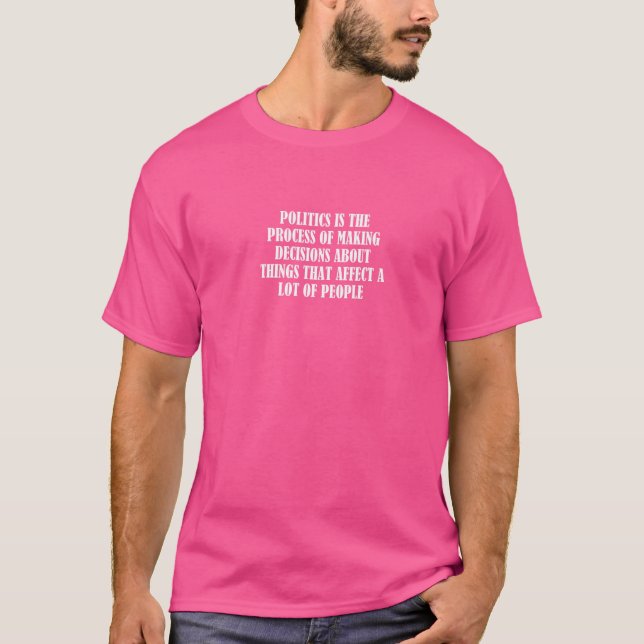 Politik är Processaa för att Skapar beslut om T Shirt (Framsida)
