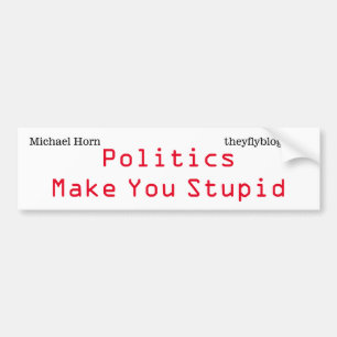 Politik gör dig stupid bildekal