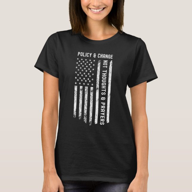 Politik och förändring, inte tankar och böner 3 t shirt (Framsida)