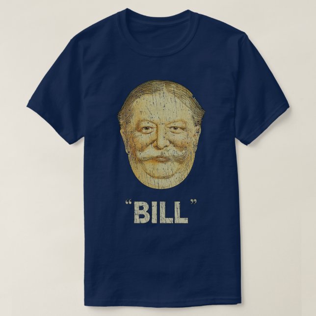 Politik William Howard Taft (Just Bill) 1908 T Shirt (Design framsida)