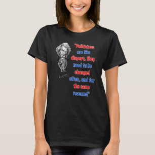 Politikar är som blöjor mot Politik T Shirt