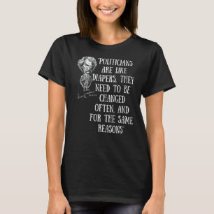 Politikar är som blöjor mot Politik T Shirt