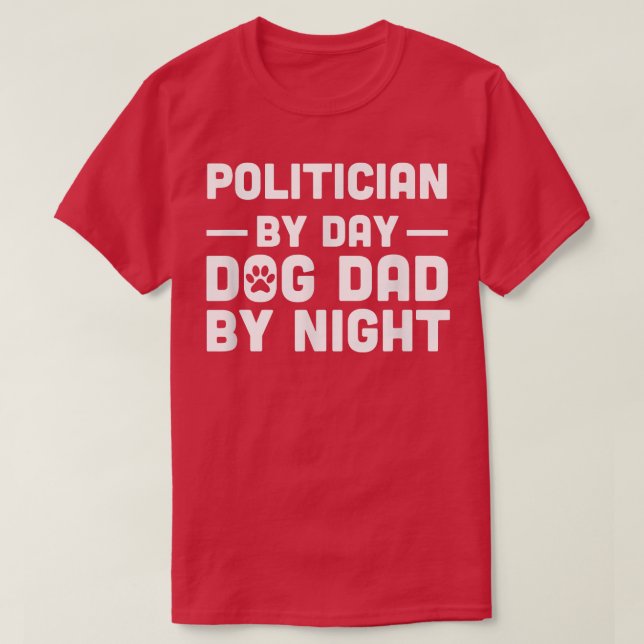 Politikar efter Hund dag Pappa efter natt T-Shirt (Design framsida)