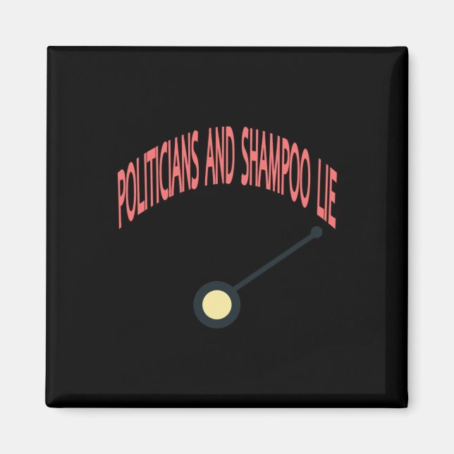 Politikar och Shampoo Ljuger Magnet (Framsidan)